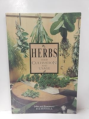 Herbs: Their Cultivation And Usage