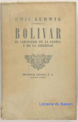 Bolivar Caballero de la gloria y de la libertad