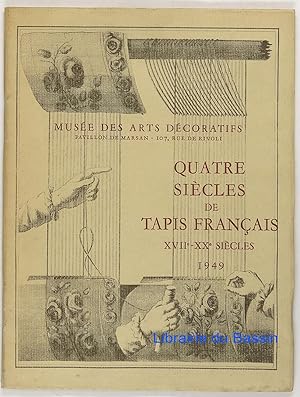 Quatre siècles de tapis français XVIIe-XXe siècles