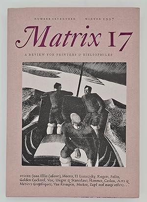 matrix 17: a review for printers and bibliophiles: number seventeen, winter 1997