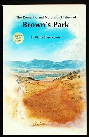 The Romantic and Notorious History of Brown's Park