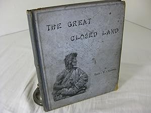 THE GREAT CLOSED LAND; A Plea For Tibet