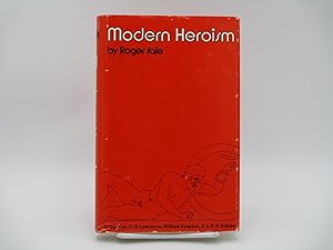 Modern Heroism: Essays on D.H. Lawrence, William Empson, & J.R.R. Tolkien.
