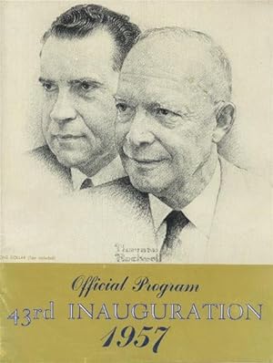 Official Program 43rd Inauguration 1957: Inducting Into Office Dwight D. Eisenhower, President of...