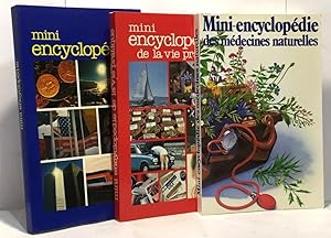 Mini-encyclopédie des médecines naturelles + Mini-encyclopédie de la vie pratique + Mini-encyclop...