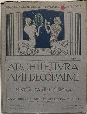Architettura e arti decorative. Rivista di arte e di storia. Fasc. vii, marzo 1926. Numero monogr...