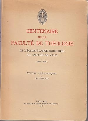 Centenaire de la faculté de théologie, de l'église évangélique libre du canton de Vaud.