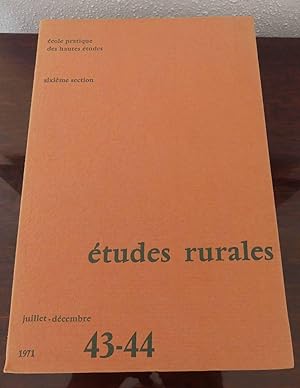 Études Rurales. Revue trimestrielle. juillet-décembre 43-44.