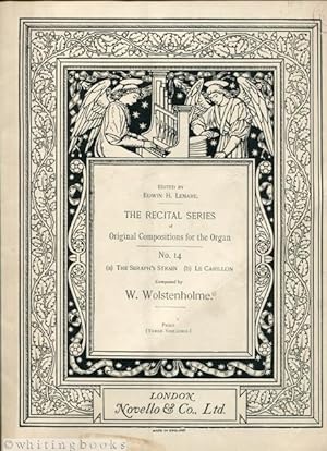 The Recital Series of Original Compositions for the Organ, No. 14: (a) The Seraph's Strain (b) Le...