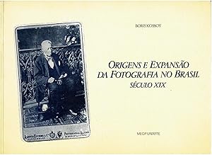 Origens e Expansao da fotografia no brasil seculo XIX (Origins and Expansion of Photography in Br...