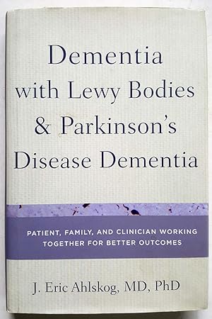 Dementia with Lewy Bodies and Parkinson's Disease Dementia: Patient, Family, and Clinician Workin...