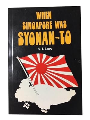 When SIngapore was Syonan-To