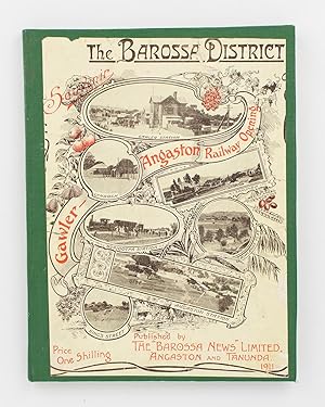The Barossa District. Souvenir. Gawler-Angaston Railway Opening [cover title]