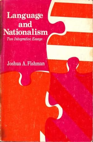 Language and Nationalism: Two Integrative Essays