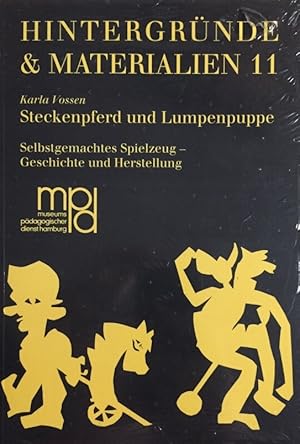 Steckenpferd und Lumpenpuppe. Selbstgemachtes Spielzeug - Geschichte und Herstellung. (Hintergrün...