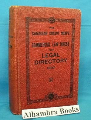 The Canadian Credit Men's Commercial Law Digest and Legal Directory 1937
