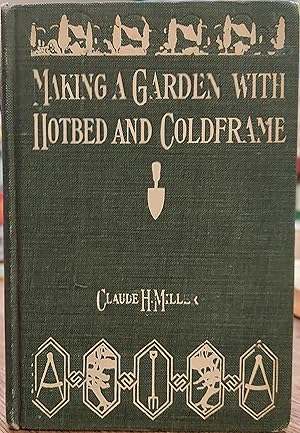 Making a Garden With Hotbed and Coldframe