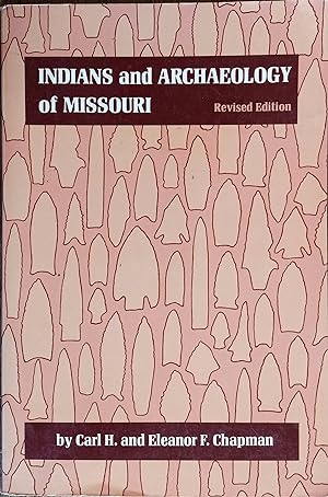 Indians and Archaeology of Missouri (Revised Edition)
