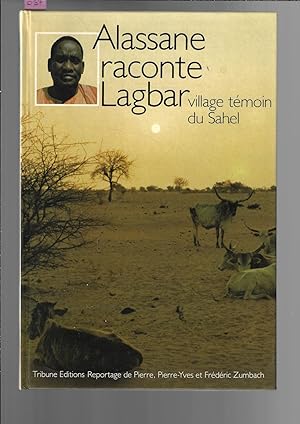 Alassane raconte Lagbar village témoin du Sahel