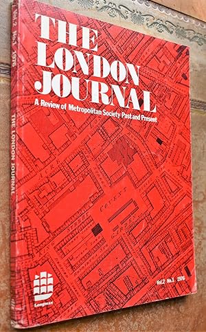 THE LONDON JOURNAL A Review Of Metropolitan Society Past And Present Vol.2 No.1 1976