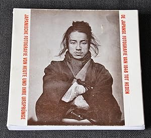 De Japanse fotografie van 1884 tot heden / Japanische fotografie von heute und ihre ursprünge (SI...