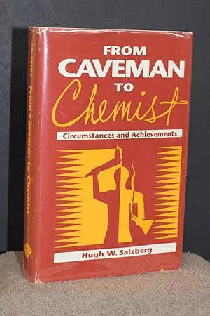 From Caveman to Chemist; Circumstances and Achievements