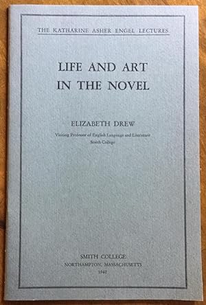 Life and Art in the Novel (Katharine Asher Engel Lectures)