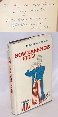 How darkness fell!