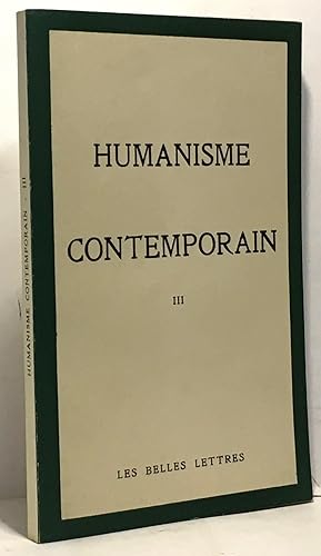 Humanbisme contemporain III - publication périodique des jeunes de l'association Guillaume Budé