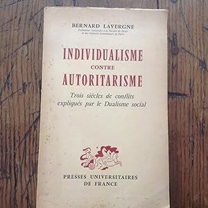 L'individualisme contre autoritarisme. Trois siècles de conflits expliqués par le Dualisme social.