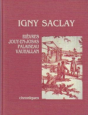 Igny, Saclay, Bièvres, Jouy-en-josas, Palaiseau, Vauhallan - Chroniques -