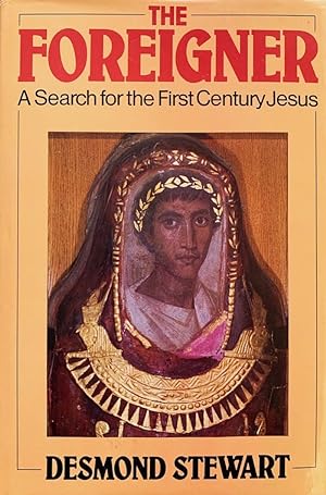 The Foreigner: A Search for the First-Century Jesus