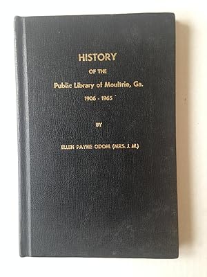 History of the Public Library of Moultrie, Georgia. 1906-1965. SIGNED.