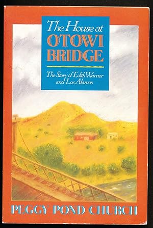 The House at Otowi Bridge: The Story of Edith Warner and Los Alamos (Zia Books)