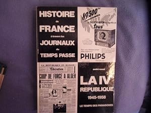 Histoire de France à travers les journaux du temps passé : la IVe république 1945-1958