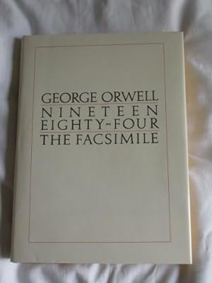 Nineteen Eighty-four: The Facsimile of the Extant Manuscript