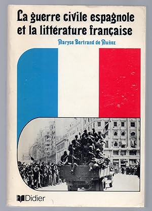 La Guerre Civile Espagnole et la Littérature Française