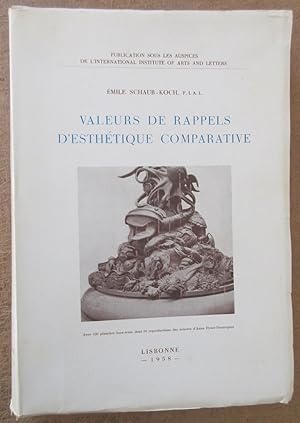Valeurs de Rappels d'Esthétique Comparative avec 120 planches hors-texte dont 58 reproductions de...