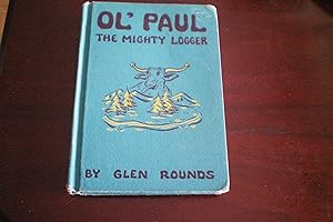 OL' PAUL THE MIGHTY LOGGER Paul Bunyan