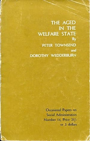 The Aged in the Welfare State (Signed By Author)