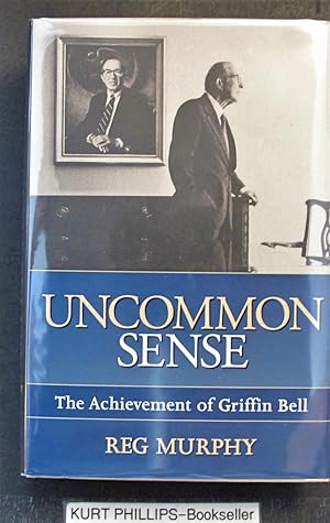 Uncommon Sense: The Achievement of Griffin Bell