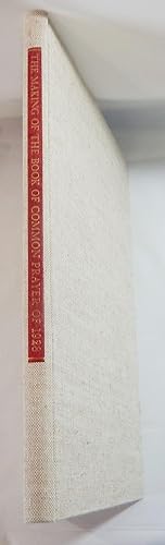 The Making of the Book of Common Prayer of 1928; Accompanied by an Original Leaf Printed on Vellu...
