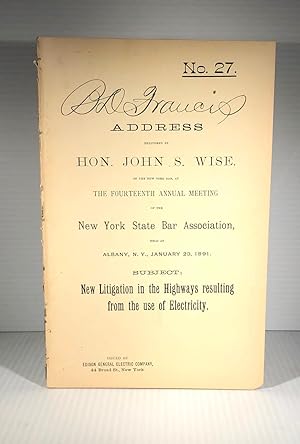 Address Delivered by Hon. John S. Wise of the New York Bar, at the Fourteenth Annual Meeting of t...