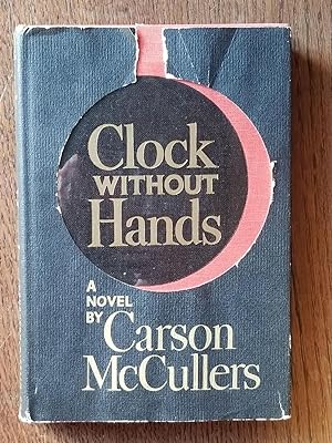 Clock Without Hands [FIRST EDITION]