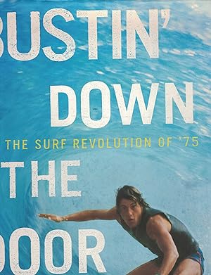 Bustin' Down the Door: The Surf Revolution of '75