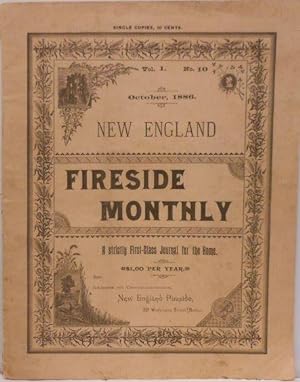 New England Fireside Monthly, A Strictly First-Class Journal for the Home, October 1886, Vol. 1, ...