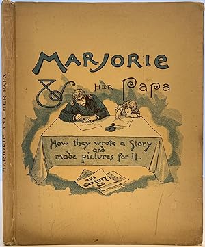 Marjorie and Her Papa, How they wrote a Story and made pictures for it