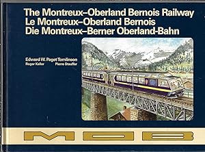 The Montreux-Oberland bernois Railway, Le Montreux-Oberland Bernois, Die Montreux-Berner Oberland...
