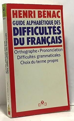 Guide alphabetique des difficultés du français
