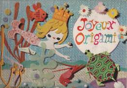 ORIGAMI Joyeux Origami L'art Japonais du Pliage; 1964